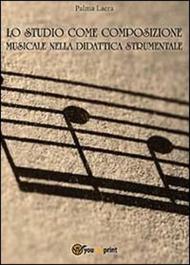 Lo studio come composizione musicale nelle didattica strumentale