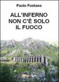 All'inferno non c'è solo il fuoco