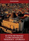 Le città nei vangeli e loro significato teologico-liturgico