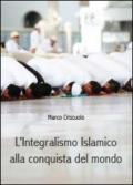 L'integralismo islamico alla conquista del mondo