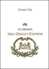 Un siriano sull'Orient-Express