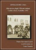 Operazione Lisia. Alla ricerca degli Ufficiali italiani Caduti a Kos, 6 ottobre 1943