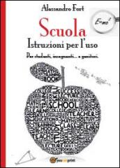 Scuola. Istruzioni per l'uso