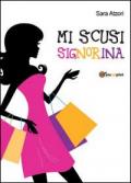 Mi scusi signorina