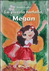 La piccola farfalla, Megan