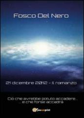 21 dicembre 2012. Il romanzo