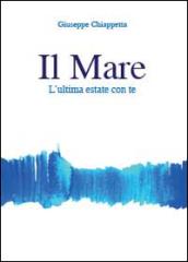 Il mare. L'ultima estate con te