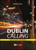 Dublin calling. Inquietudini emigranti