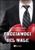 Facciamoci del male