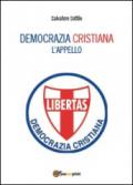 Che torni la Democrazia Cristiana. L'appello