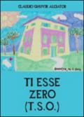 Ti esse zero (T.S.0.)