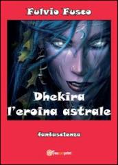 Dhekira l'eroina astrale