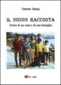 Il nonno racconta. Storia di un cane e di una famiglia