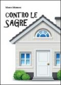 Contro le sagre. Commedia teatrale in due atti