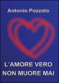 L' amore vero non muore mai