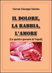 Il Dolore, La Rabbia, L’amore