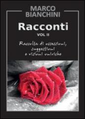 Racconti. Raccolta di ossessioni, suggestioni e visioni oniriche: 2