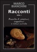 Racconti. Raccolta di ossessioni, suggestioni e visioni oniriche: 1