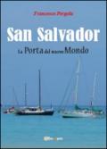 San Salvador. La porta del nuovo mondo