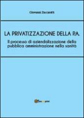 Il processo di aziendalizzazione della pubblica amministrazione nella sanità