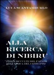 Alla ricerca di Nibiru. Forze occulte del papato nell'epoca del contatto