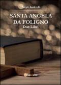 Sant'Angela da Foligno. Due libri