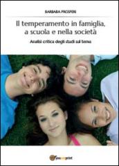 Il temperamento in famiglia, a scuola e nella società