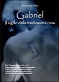 Gabriel. Il sigillo della tredicesima runa