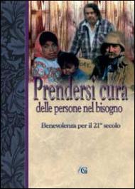 Prendersi cura delle persone nel bisogno. Benevolenza nel 21º secolo