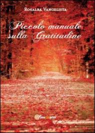 Piccolo manuale sulla gratitudine