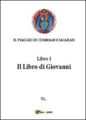 Libro di Giovanni. Il viaggio di Cumriam e Jacaran