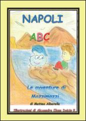 Napoli ABC. L'alfabeto italiano. Ediz. illustrata