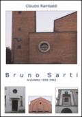 Bruno Sarti. Architetto 1898-1962