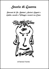 Storie di guerra. Racconti di re, barbari, arcieri, giganti e goblin, assedi a villaggi e scontri tra clans