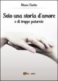 Solo una storia d'amore e di troppe paturnie