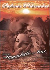 Imperfetti... noi