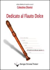Dedicato al flauto dolce. Gli scambi tra le dita per soprano. Vol. 1