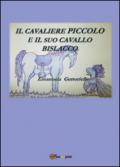 Il cavaliere piccolo e il suo cavallo bislacco