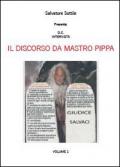 Il discorso da Mastro Pippa vol.1