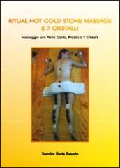 Ritual hot cold stone massage e 7 cristalli