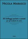 50 solfeggi parlati e cantati per gli studenti di canto