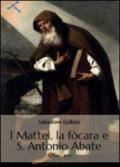 I Mattei, la fòcara e S. Antonio Abate