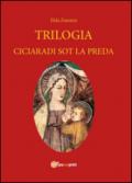 Trilogia. Testo reggiano e italiano