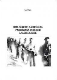 Dialogo della brigata partigiana Puecher lambrughese