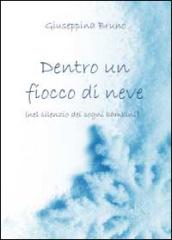 Dentro un fiocco di neve (nel silenzio dei sogni dei bambini)