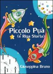 Piccolo Puà e Riga storta