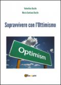 Sopravvivere con l'ottimismo