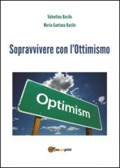 Sopravvivere con l'ottimismo