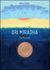 Ori Miradha (La ricerca)