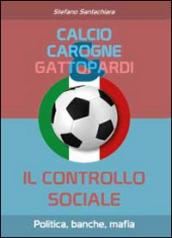 Calcio, carogne e gattopardi